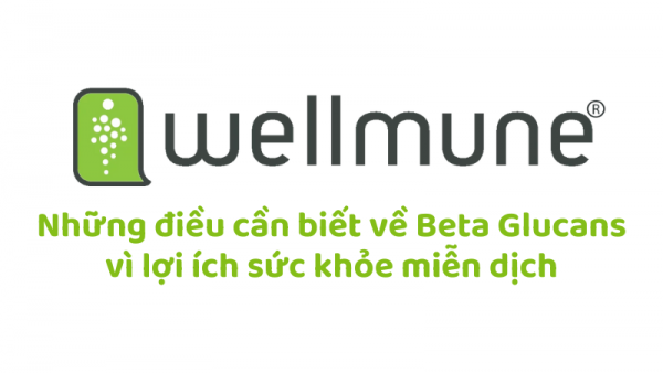Những điều cần biết về Beta Glucans vì lợi ích sức khỏe miễn dịch